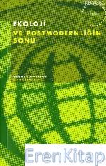 Ekoloji Ve Postmodernliğin Sonu George Myerson