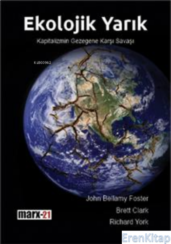 Ekolojik Yarık – Kapitalizmin Gezegene Karşı Savaşı