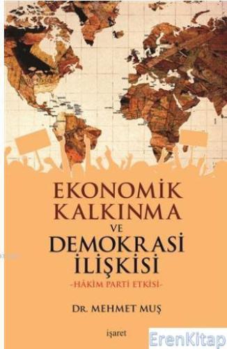 Ekonomik Kalkınma ve Demokrasi İlişkisi : Hakim Parti Etkisi Fatih Meh