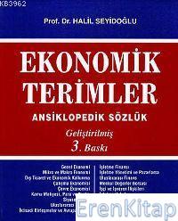 Ekonomik Terimler : Ansiklopedik Sözlük (geliştirilmiş 3. Baskı) Halil