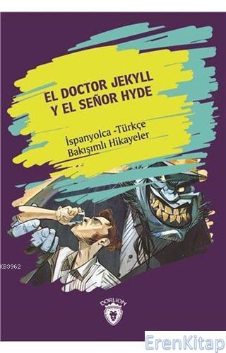 El Doctor Jekyll Y El Senor Hyde - Dr. Jekyll ve Bay Hyde : El Doctor 