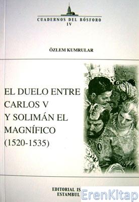 El Duelo entre Carlos V : Y Solimán el Magnífico (1520-1535)