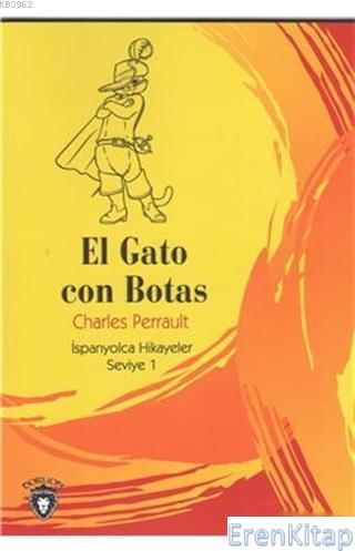 El Gato Con Botas : İspanyolca Hikayeler Seviye 1 Charles Perrault