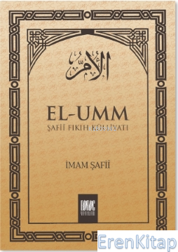 El-Umm 1 Şafiî Fıkıh Külliyatı İmam Şafiî