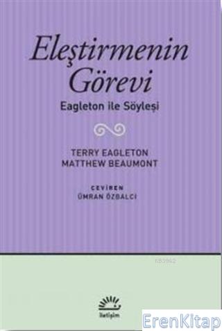 Eleştirmenin Görevi :  Eagleton ile Söyleşi