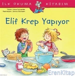 Elif Krep Yapıyor : İlk Okuma Kitabım