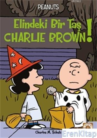 Peanuts - Elindeki Bir Taş Charlie Brown! Charles M. Schulz