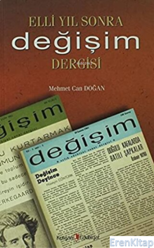 Elli Yıl Sonra Değişim Dergisi Mehmet Can Doğan