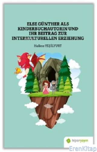 Else Günther Als Kinderbuchautorin Und Ihr Beitrag Zur Interkulturelle