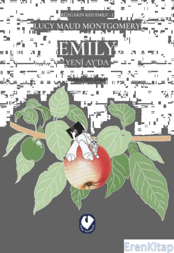 Emily Yeni Ay'da - Rüzgarın Kızı Emily 1 Lucy Maud Montgomery