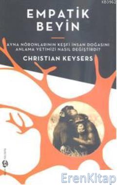 Empatik Beyin Christian Keysers
