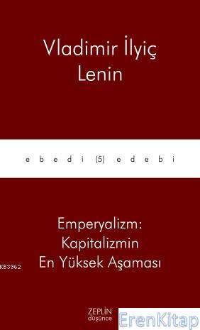 Emperyalizm: Kapitalizmin En Yüksek Aşaması Vladimir İlyiç Lenin