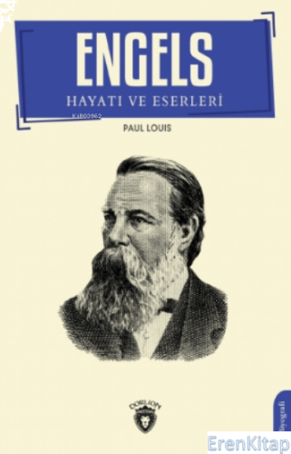 Engels'in Hayatı ve Eserleri Paul Louis