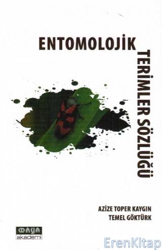 Entomolojik Terimler Sözlüğü Azize Toper Kaygın