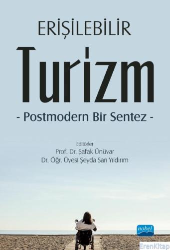 Erişilebilir Turizm -Postmodern Bir Sentez- Ahmet Tayfun