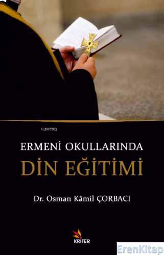 Ermeni Okullarında Din Eğitimi Osman Kâmil Çorbacı