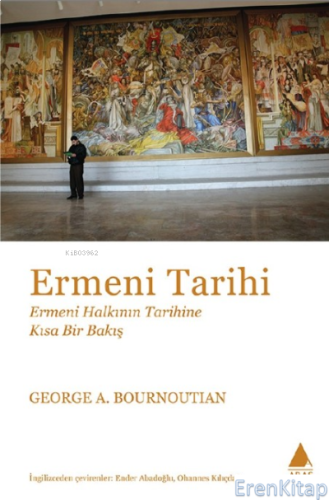 Ermeni Tarihi %10 indirimli George A. Bournoutian