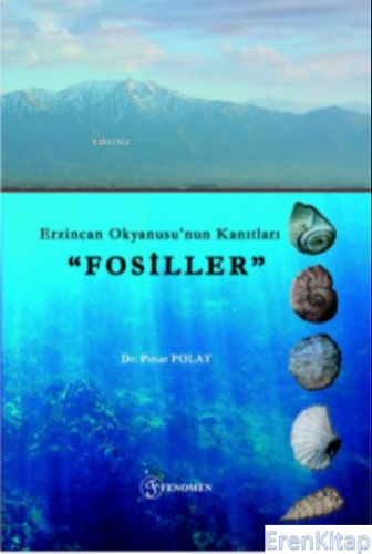 Erzincan Okyanusu'nun Kanıtları “Fosiller” Pınar Polat