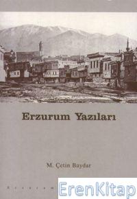 Erzurum Yazıları Mustafa Çetin Baydar