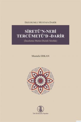 Erzurumlu Mustafa Darir Siretü'n- Nebi Tercümetü'd- Darir, 2022 Mustaf