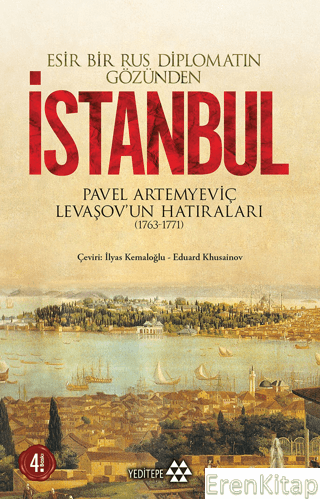 Esir Bir Rus Diplomatın Gözünden İstanbul : Pavel Artemyeviç Levaşov'un Hatıraları (1763-1771)