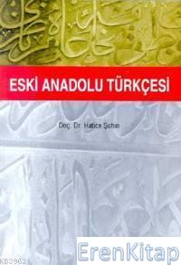 Eski Anadolu Türkçesi Hatice Şahin