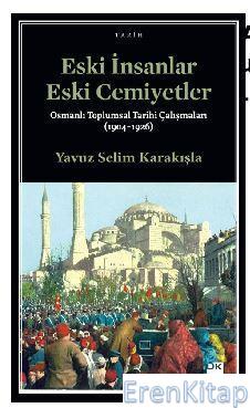 Eski İnsanlar Eski Cemiyetler Osmanlı Toplumsal Tarihi Çalışmaları (19
