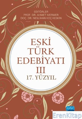 Eski Türk Edebiyatı Iıı - (17.Yüzyıl)