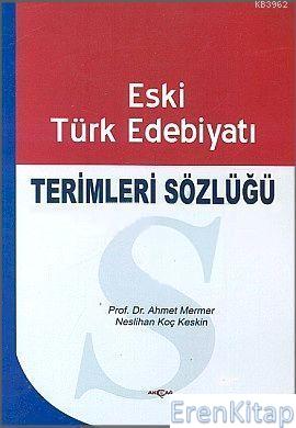 Eski Türk Edebiyatı Terimleri Sözlüğü Ahmet Mermer