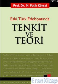 Eski Türk Edebiyatında Tenkit ve Teori M. Fatih Köksal