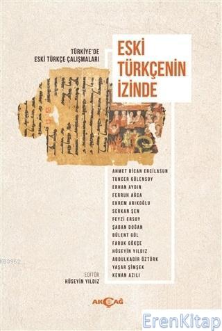 Eski Türkçenin İzinde : Türkiye'de Eski Türkçe Çalışmaları