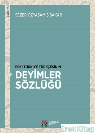Eski Türkiye Türkçesinin Deyimler Sözlüğü