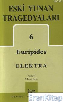 Eski Yunan Tragedyaları 6 Euripides / Elektra %10 indirimli Euripides