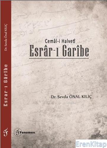 Cemal-i Halveti : Esrar-ı Garibe Sevda Önal Kılıç
