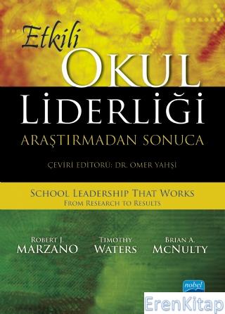 Etkili Okul Liderliği - Araştırmadan Sonuca : School Leadershıp That W