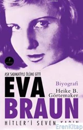 Eva Braun :  Hitler'i Seven Kadın