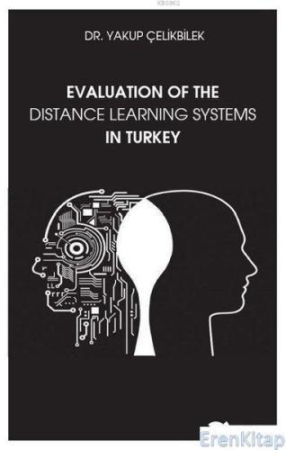 Evaluation of The Distance Learning Systems In Turkey Yakup Çelikbilek