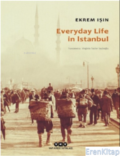 Everyday Life In Istanbul Ekrem Işın