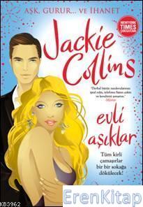 Evli Aşıklar : Aşk, Gurur ve İhanet Jackie Collins