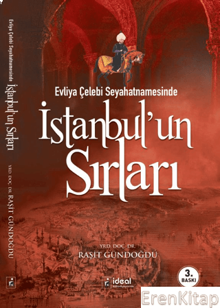 Evliya Çelebi Seyahatnamesinde İstanbul'un Sırları