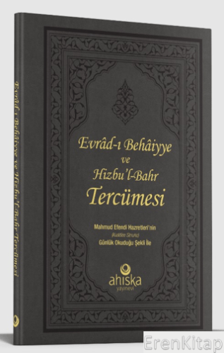 Evrad-ı Behaiyye ve Hizbu'l-Bahr Tercümesi Şahı Nakşibend Muhammed Bah