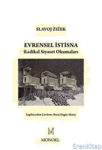 Evrensel İstisna - Radikal Siyaset Okumaları Slavoj Zizek