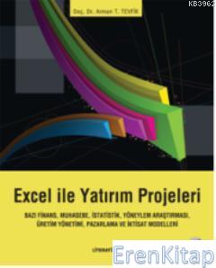 Excel ile Yatırım Projeleri Arman T. Tevfik Doç. Dr.