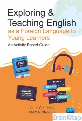 Exploring & Teaching English As A Foreign Language To Young Learners -