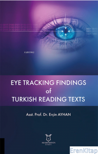 Eye Tracking Findings of Turkish Reading Texts Erçin Ayhan