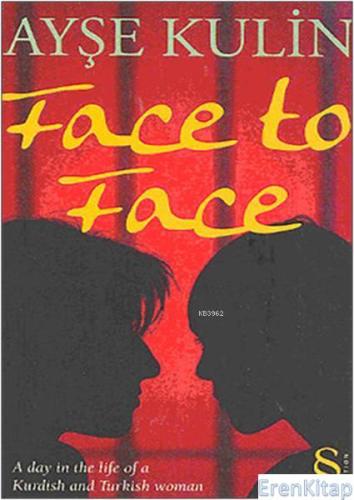 Face To Face Ayşe Kulin