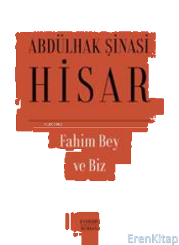 Fahim Bey Ve Biz (Ciltli) Abdülhak Şinasi Hisar