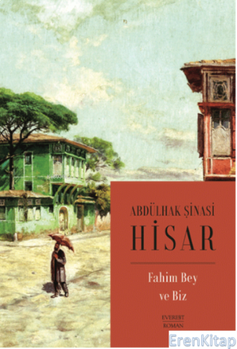Fahim Bey Ve Biz (Kitap Boy) Abdülhak Şinasi Hisar