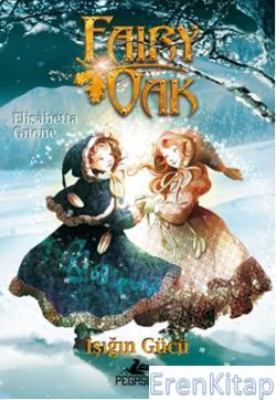 Fairy Oak 3 Işığın Gücü Elizabeth Gnone