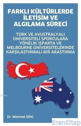 Farklı Kültürlerde İletişim ve Algılama Süreci Türk ve Avustralyalı Ün